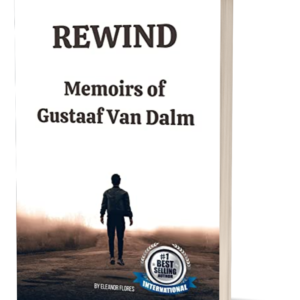 Rewind-Memoirs of Gustaaf Van Dalm, Eleanor Flores Author, life story